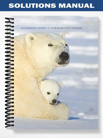 Solutions_Manual_for_Environmental_Science_Problems_Connections_and_Solutions_12th_Edition_by_Miller