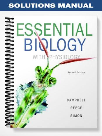 Solutions_Manual_for_Essential_Biology_with_Physiology_2nd_Edition_by_Campbell