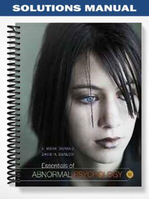 Solutions_Manual_for_Essentials_of_Abnormal_Psychology_6th_Edition_by_Durand