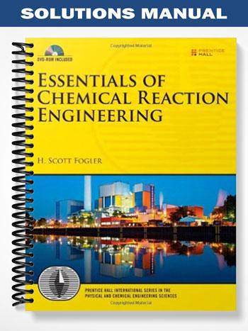 Solutions_Manual_for_Essentials_of_Chemical_Reaction_Engineering_1st_Edition_by_Fogler