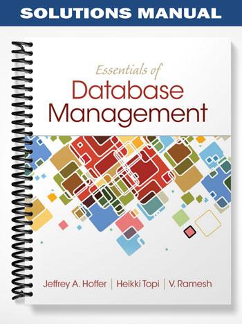 Solutions_Manual_for_Essentials_of_Database_Management_1st_Edition_by_Hoffer Solutions_Manual_for_Essentials_of_Database_Management_1st_Edition_by_Hoffer