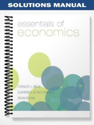 Solutions_Manual_for_Essentials_of_Economics_3rd_Edition_by_Brue
