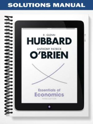 Solutions_Manual_for_Essentials_of_Economics_3rd_Edition_by_Hubbard