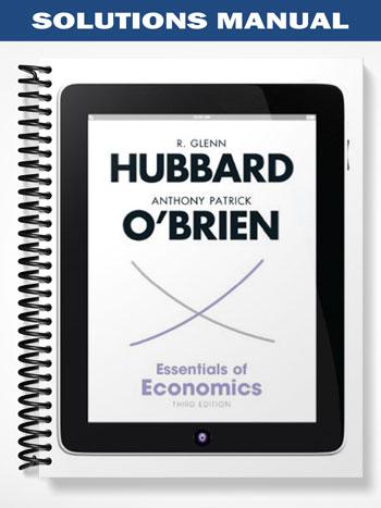 Solutions_Manual_for_Essentials_of_Economics_3rd_Edition_by_Hubbard