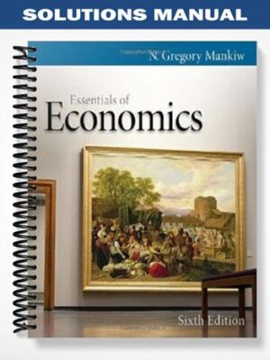 Solutions_Manual_for_Essentials_of_Economics_6th_Edition_by_Gregory_Mankiw