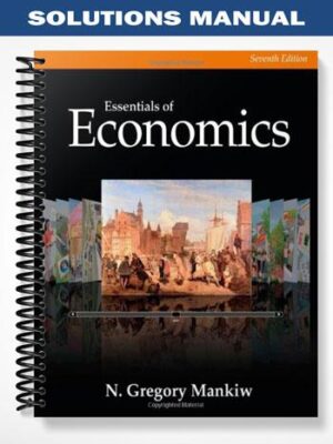 Solutions_Manual_for_Essentials_of_Economics_7th_Edition_by_Gregory_Mankiw
