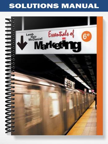 Solutions_Manual_for_Essentials_of_Marketing_6th_Edition_by_Lamb