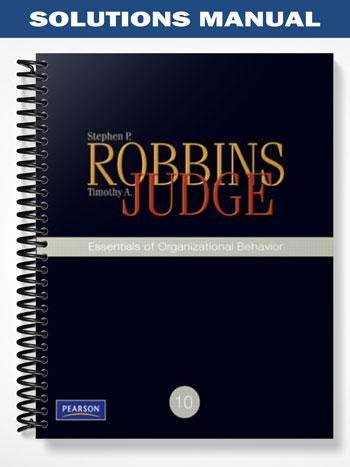 Solutions_Manual_for_Essentials_of_Organizational_Behavior_10th_Edition_by_Robbins