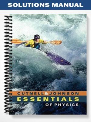 Solutions_Manual_for_Essentials_of_Physics_1st_Edition_by_Cutnell