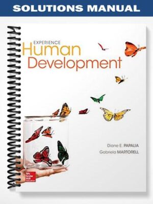 Solutions_Manual_for_Experience_Human_Development_13th_Edition_by_Papalia
