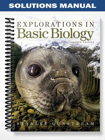 Solutions_Manual_for_Explorations_in_Basic_Biology_12th_Edition_by_Gunstream Solutions_Manual_for_Explorations_in_Basic_Biology_12th_Edition_by_Gunstream