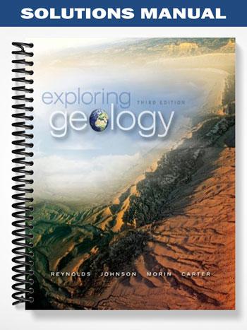 Solutions_Manual_for_Exploring_Geology_3rd_Edition_by_Reynolds