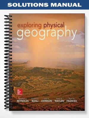 Solutions_Manual_for_Exploring_Physical_Geography_1st_Edition_by_Reynolds