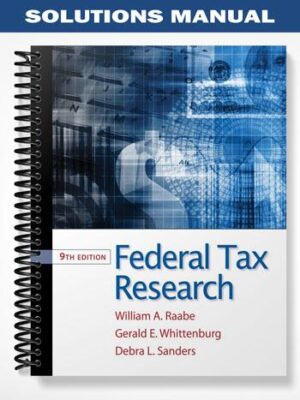 Solutions_Manual_for_Federal_Tax_Research_9th_Edition_by_Raabe