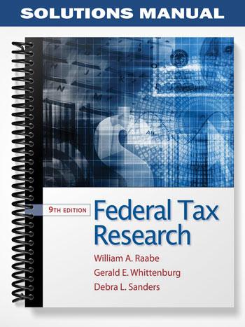 Solutions_Manual_for_Federal_Tax_Research_9th_Edition_by_Raabe