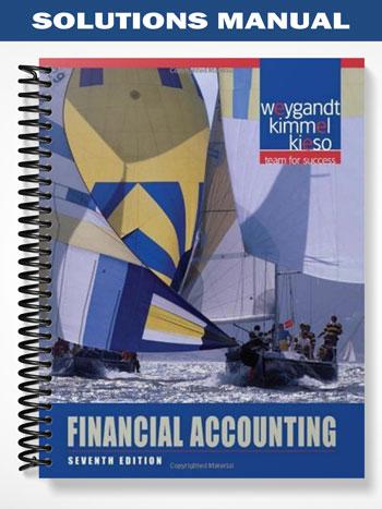 Solutions_Manual_for_Financial_Accounting_7th_Edition_by_Weygandt Solutions_Manual_for_Financial_Accounting_7th_Edition_by_Weygandt