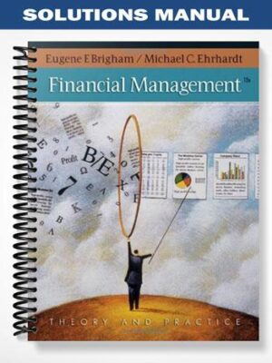 Solutions_Manual_for_Financial_Management_Theory__Practice_12th_Edition_by_Brigham