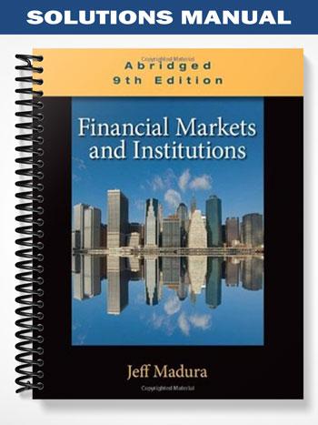 Solutions Manual for Financial Markets and Institutions Abridged ...