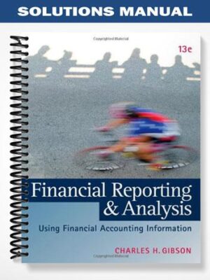 Solutions_Manual_for_Financial_Reporting_and_Analysis_13th_Edition_by_Gibson