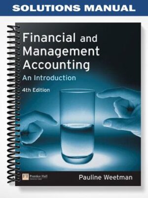 Solutions_Manual_for_Financial_and_Management_Accounting_An_Introduction_4th_Edition_by_Pauline_Weetman