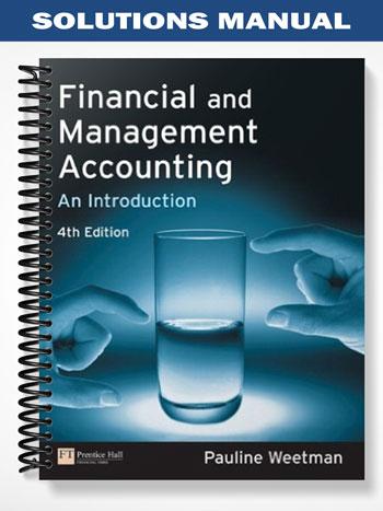 Solutions_Manual_for_Financial_and_Management_Accounting_An_Introduction_4th_Edition_by_Pauline_Weetman