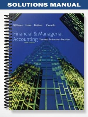 Solutions_Manual_for_Financial_and_Managerial_Accounting_16th_Edition_by_Williams