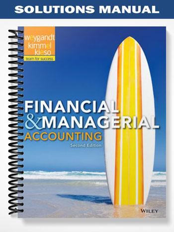 Solutions_Manual_for_Financial_and_Managerial_Accounting_2nd_Edition_by_Weygandt