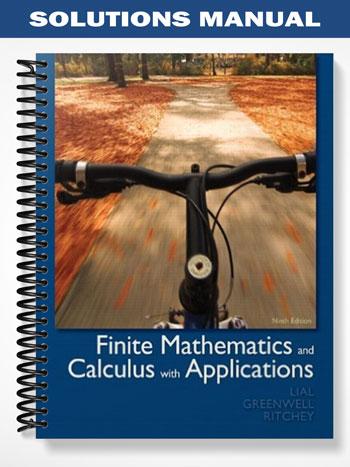 Solutions_Manual_for_Finite_Mathematics_and_Calculus_with_Applications_9th_Edition_by_Lial