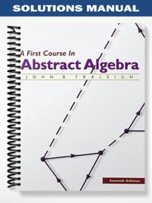 Solutions_Manual_for_First_Course_In_Abstract_Algebra_7th_Edition_by_Fraleigh