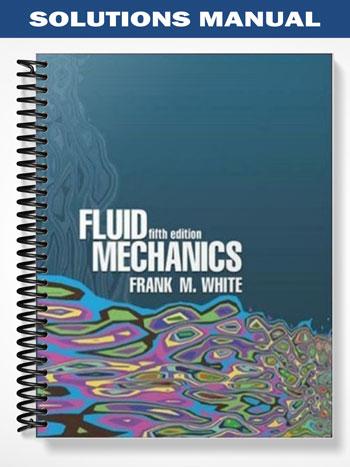 Solutions_Manual_for_Fluid_Mechanics_5th_Edition_by_Frank_M