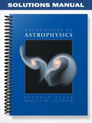 Solutions_Manual_for_Foundations_of_Astrophysics_1st_Edition_by_Ryden