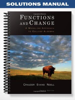 Solutions_Manual_for_Functions_and_Change_A_Modeling_Approach_to_College_Algebra_4th_Edition_by_Crauder