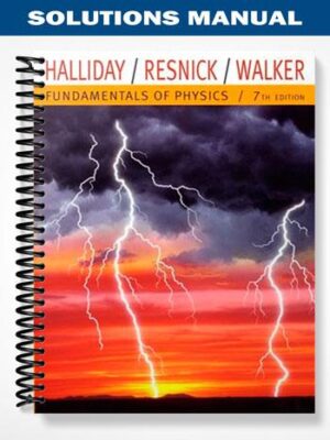 Solutions_Manual_for_Fundamentals_Of_Physics_7th_Edition_by_Halliday