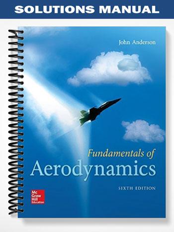 Solutions_Manual_for_Fundamentals_of_Aerodynamics_6th_Edition_by_Anderson Solutions_Manual_for_Fundamentals_of_Aerodynamics_6th_Edition_by_Anderson