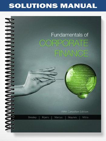 Solutions_Manual_for_Fundamentals_of_Corporate_Finance_Canadian_5th_Editrion_by_Brealey