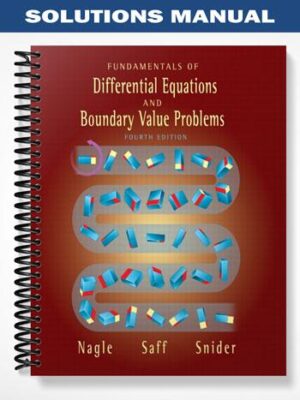Solutions_Manual_for_Fundamentals_of_Differential_Equations_and_Boundary_Value_Problems_4th_Edition_by_Nagle
