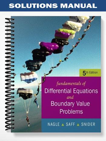 Solutions_Manual_for_Fundamentals_of_Differential_Equations_with_Boundary_Value_Problems_5th_Edition_by_Nagle