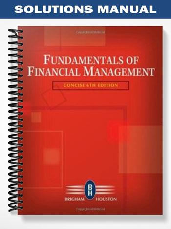 Solutions_Manual_for_Fundamentals_of_Financial_Management_Concise_Edition_6th_Edition_by_Brigham