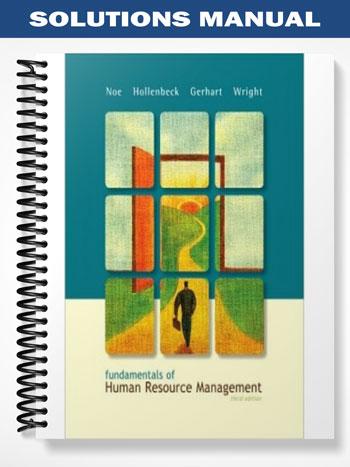 Solutions_Manual_for_Fundamentals_of_Human_Resource_Management_3rd_Edition_by_Noe