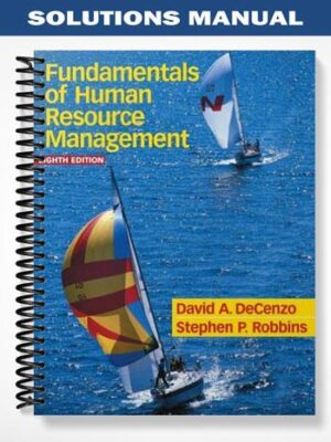 Solutions_Manual_for_Fundamentals_of_Human_Resource_Management_8th_Edition_by_DeCenzo
