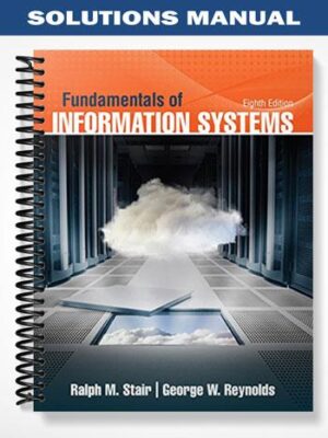 Solutions_Manual_for_Fundamentals_of_Information_Systems_8th_Edition_by_Stair
