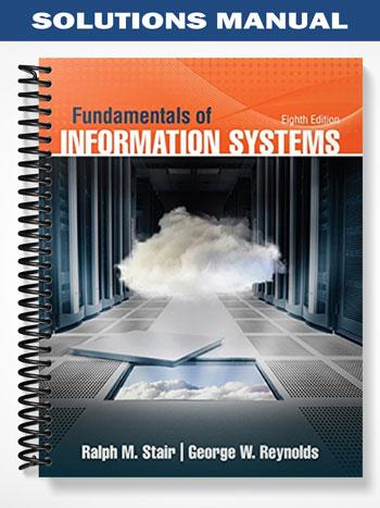 Solutions_Manual_for_Fundamentals_of_Information_Systems_8th_Edition_by_Stair