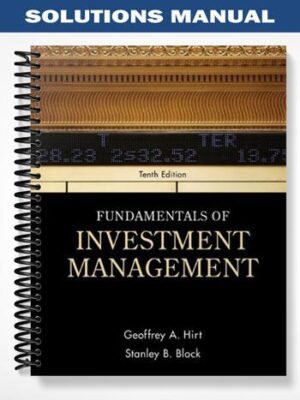 Solutions_Manual_for_Fundamentals_of_Investment_Management_10th_Edition_by_Hirt