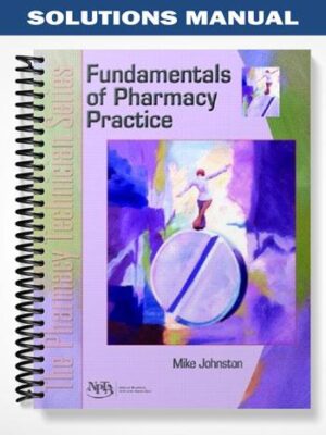 Solutions_Manual_for_Fundamentals_of_Pharmacy_Practice_The_Pharmacy_Technician_Series_1st_Edition_by_Johnston