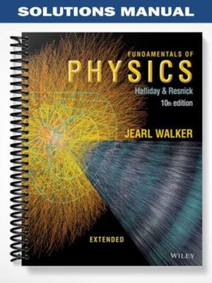 Solutions_Manual_for_Fundamentals_of_Physics_Extended_10th_Edition_by_Halliday