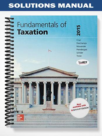 Solutions_Manual_for_Fundamentals_of_Taxation_2015_8th_Edition_by_Cruz