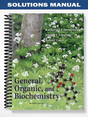 Solutions_Manual_for_General_Organic_and_Biochemistry_7th_Edition_by_Denniston Solutions_Manual_for_General_Organic_and_Biochemistry_7th_Edition_by_Denniston