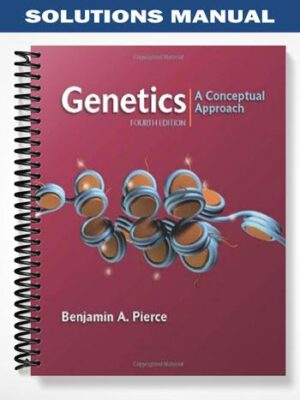 Solutions_Manual_for_Genetics_4th_Edition_by_Benjamin_Pierce