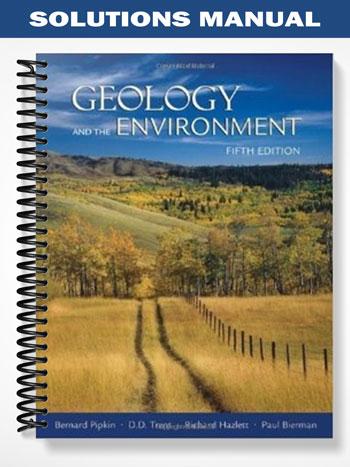 Solutions_Manual_for_Geology_and_the_Environment_5th_Edition_by_Pipkin