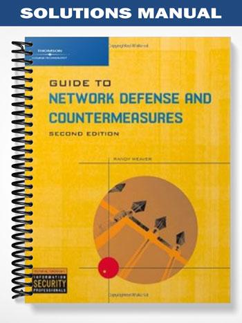 Solutions_Manual_for_Guide_to_Network_Defense_and_Countermeasures_2nd_Edition_by_Randy_Weaver